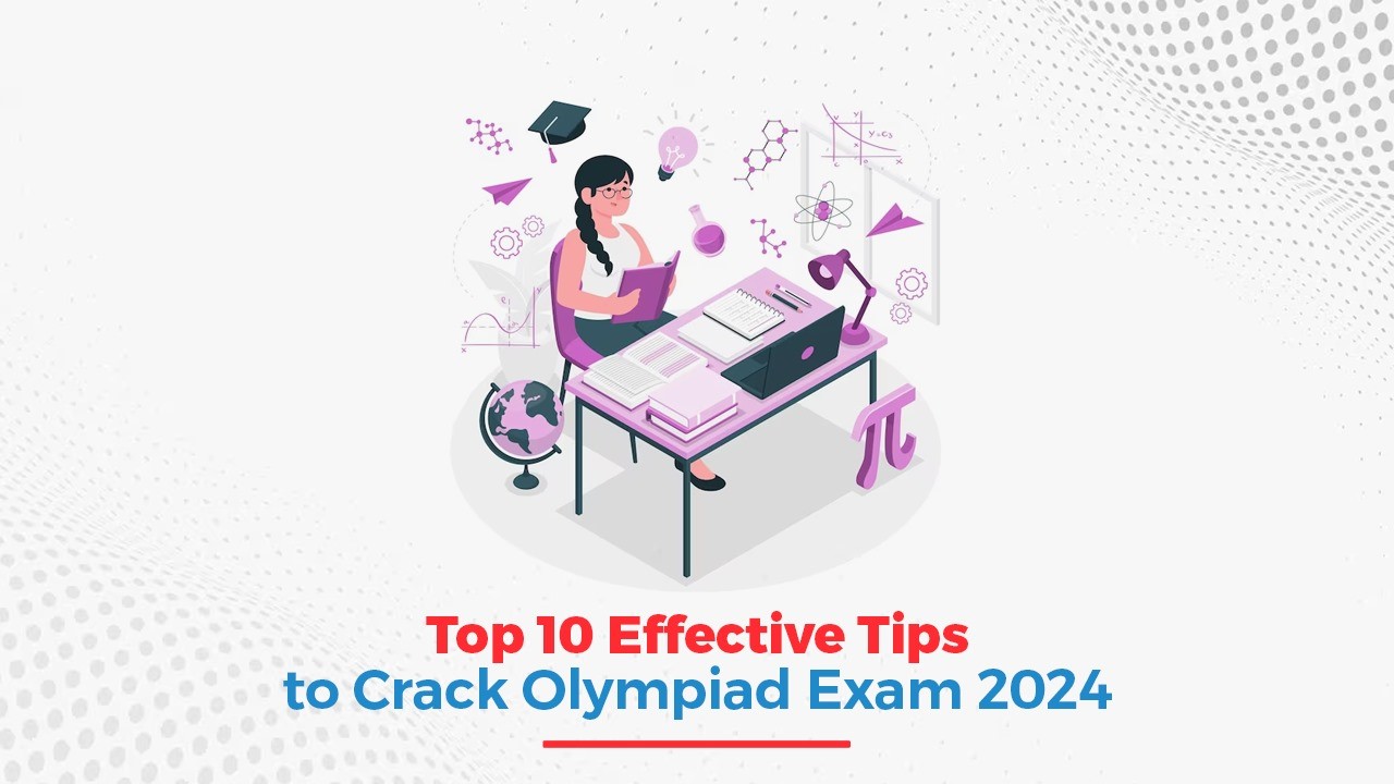 Top 10 Effective Tips to Crack Olympiad Exam 2024.jpg